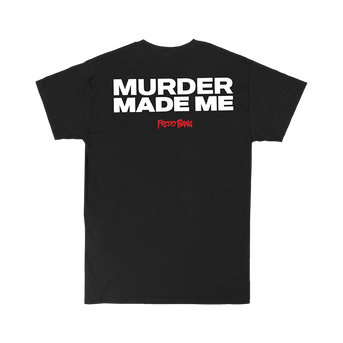 Black Murder Made Me T-Shirt Back